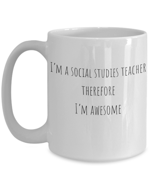 Social Studies Teacher Mug, Social Studies Teacher Coffee Mug, For Social Studies, For Social Studies Teacher, Tea Cup