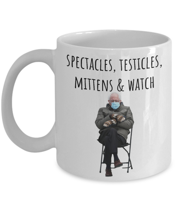 Bernie Sanders Mug, Coffee Cup, Inauguration, Democrat Glass, Socialist, Liberal, Spectacles, Testicles, Mittens and Watch