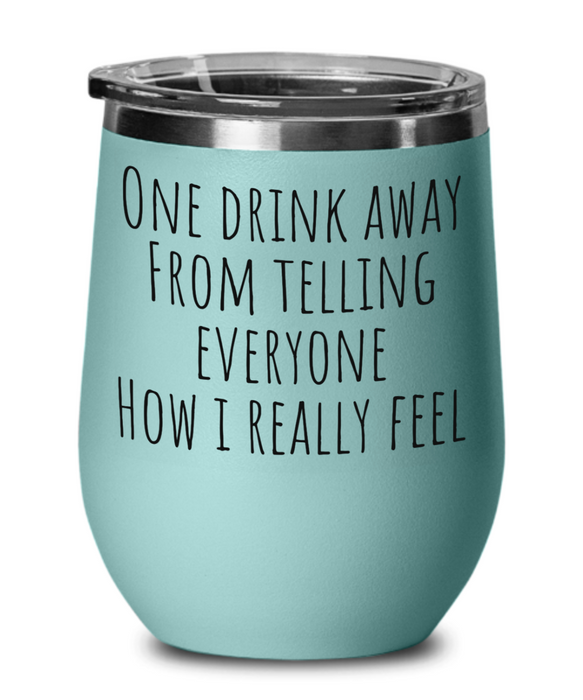 Funny Wine Glass, Funny Wine Tumbler, Birthday, Christmas, Sister, Mother, Daughter, In-Law, Funny Cup, Vodka, Alcohol, Drinking, Drunk