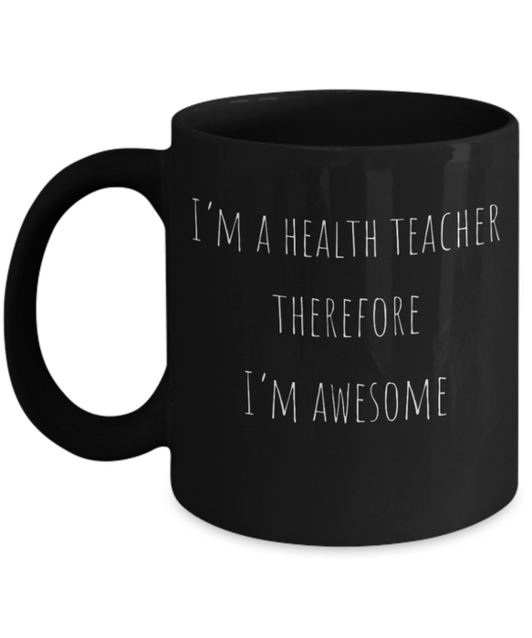 Health Teacher Mug, Health Teacher Coffee Mug, For Teach, For Health Teacher, Tea Cup, Black