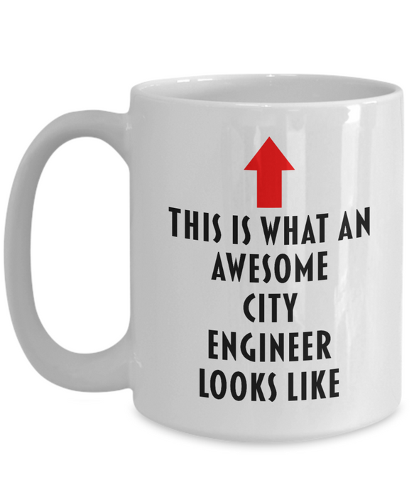 City Engineer Coffee Mug, Gift for City Engineer, This Is What An Awesome City Engineer, Funny, Cheap, Inappropriate, City Engineer Coffee Mug