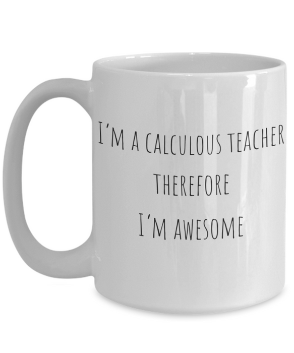 Calculous Teacher Mug, Calculous Teacher Coffee Mug, For Calculous, For Calculous Teacher, Tea Cup