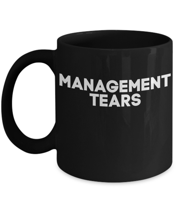 Union Rep Coffee Mug, Management Tears, Coffee Cup for Union Representative, Funny Union Mug, Black