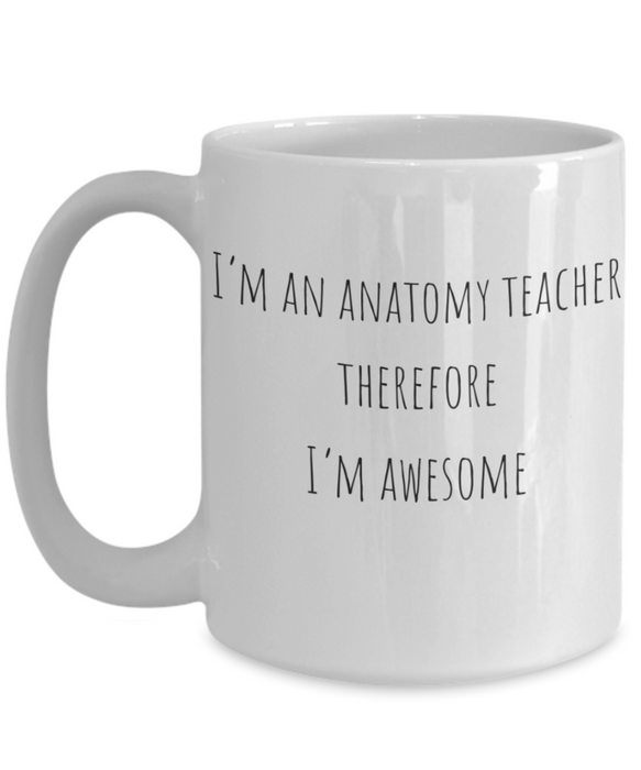 Anatomy Teacher Mug, Anatomy Teacher Coffee Mug, For Anatomy, For Anatomy Teacher, Tea Cup