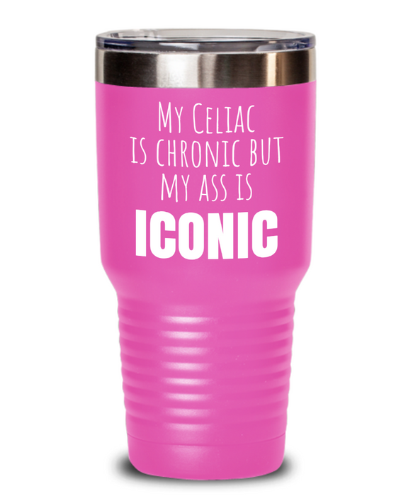 Celiac Disease Tumbler, Gluten Free Water Bottle, My Celiac is Chronic but my Ass is Iconic