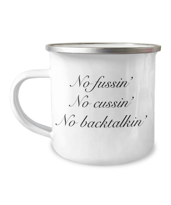 No Fussin Coffee Mug, No Fussin No Cussin No Backtalkin, Funny No Fussin Cup, Funny Father's Day, Mother’s Day, Mom, Dad