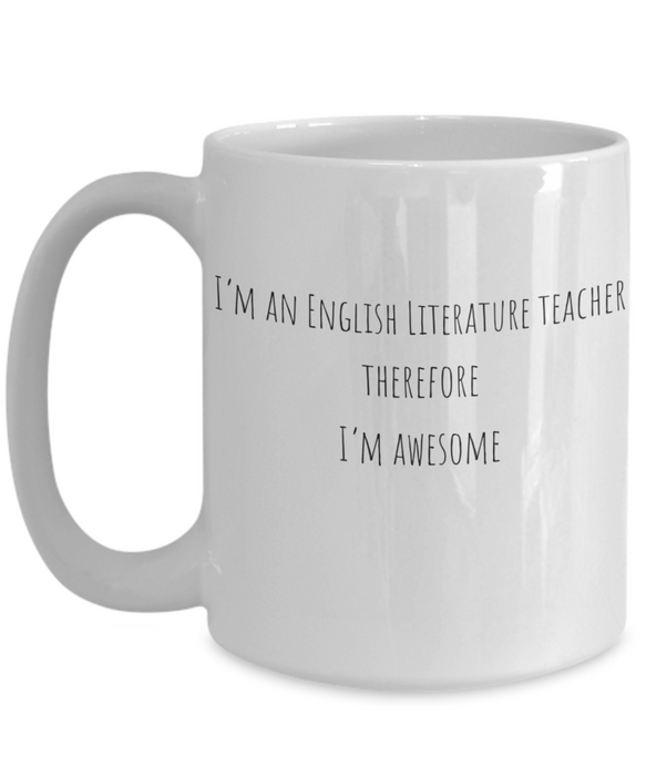 English Literature Teacher Mug, English Literature Teacher Coffee Mug, For English Literature, For English Literature Teacher, Tea Cup