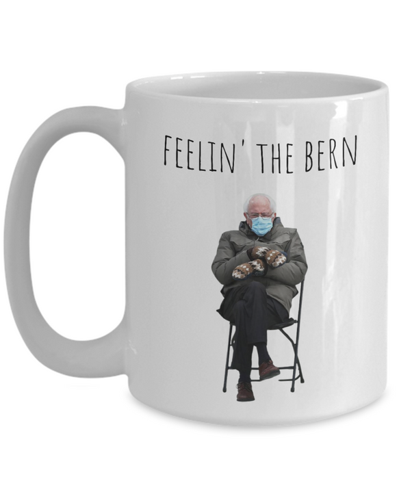 Bernie Sanders Mug, Coffee Cup, Inauguration, Democrat Glass, Socialist, Liberal, Feelin' the Bern