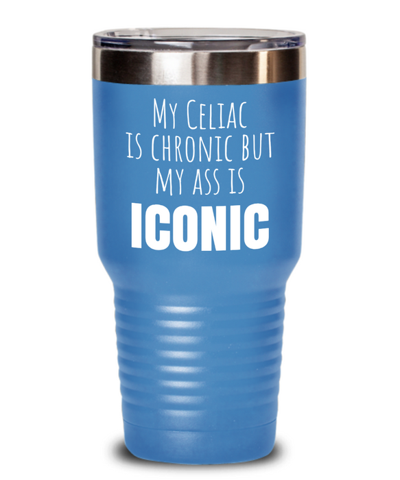 Celiac Disease Tumbler, Gluten Free Water Bottle, My Celiac is Chronic but my Ass is Iconic