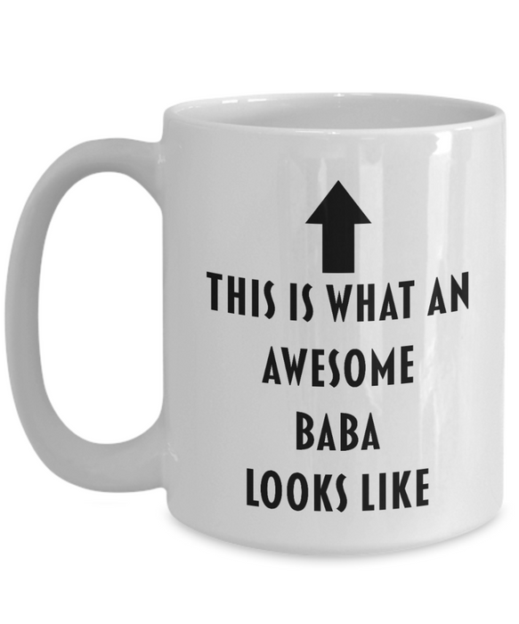 Baba Coffee Mug, Gift for Baba, Baba Cup, Baba Gift, Funny Baba Gift, Funny Baba Mug, Awesome Baba, Father's Day Gift