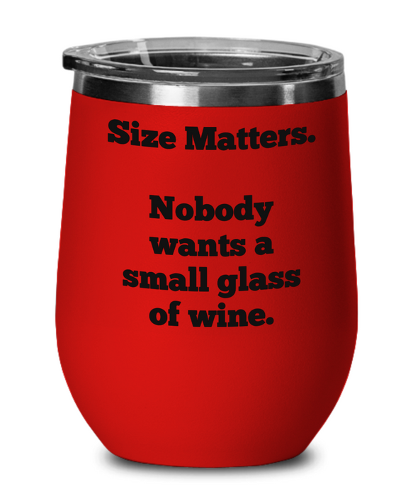 Funny Stemless Wine Glass, Size Matters, Funny Wine Glass Sayings for Women, Glasses