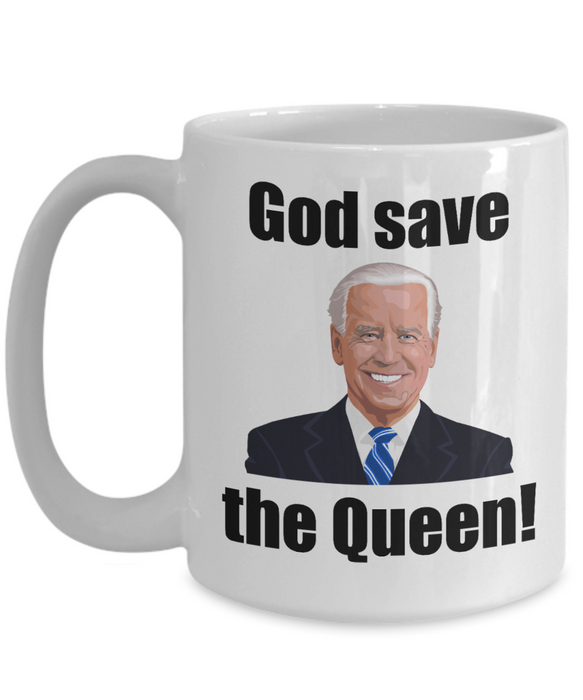 Funny Joe Biden Coffee Mug, God Save the Queen, Gift for Republican, Epic Joe Biden Gift, Republican Coffee Mug, 2024 Election, FJB, Lets Go Brandon