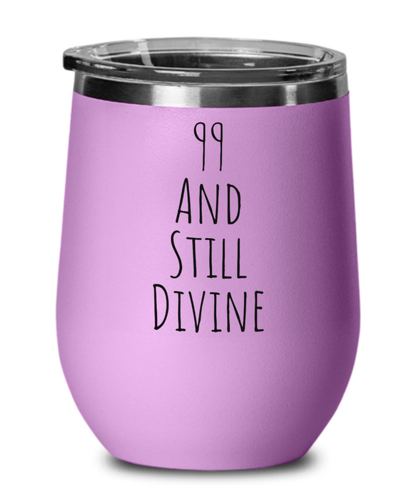 99th Birthday Wine Glass Happy, 99th Birthday tumbler, 99th Birthday Wine Tumbler, 99th Birthday Cup, Divine