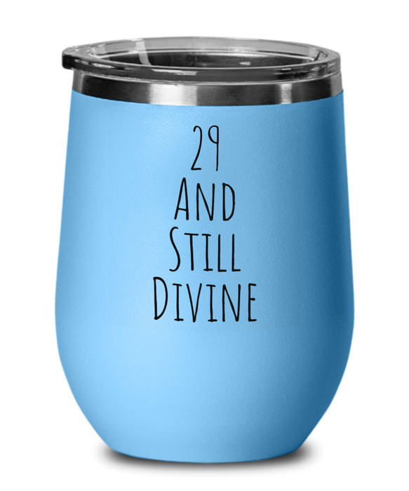 29th Birthday Wine Glass, Happy 29th Birthday Tumbler, 29th Birthday Wine Tumbler, 29th Birthday Cup, Divine