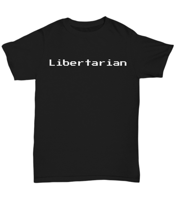 Libertarian T Shirt, Libertarian Shirt, Gift for Libertarian