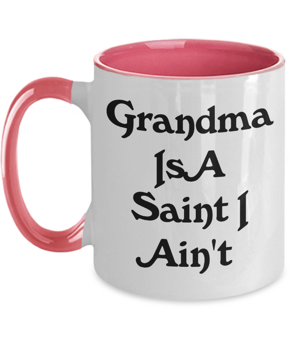 Appreciation Grandfather Two Tone 11oz Mug, Grandma Is A Saint I Ain't, Sarcastic Cup For Grandfather From Grandson, Grandfather gift ideas, Best gifts for grandfather, Unique grandfather gifts,