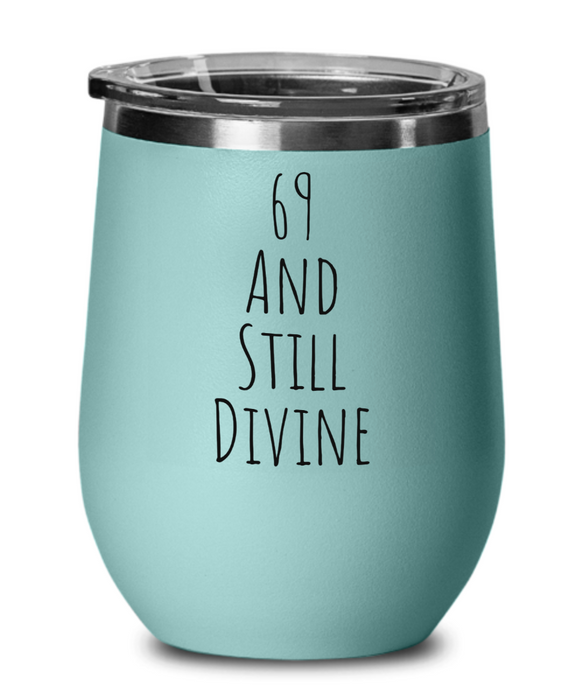 69th birthday wine glass happy, 69th birthday tumbler, 69th birthday wine tumbler, 69th Birthday Cup, Divine