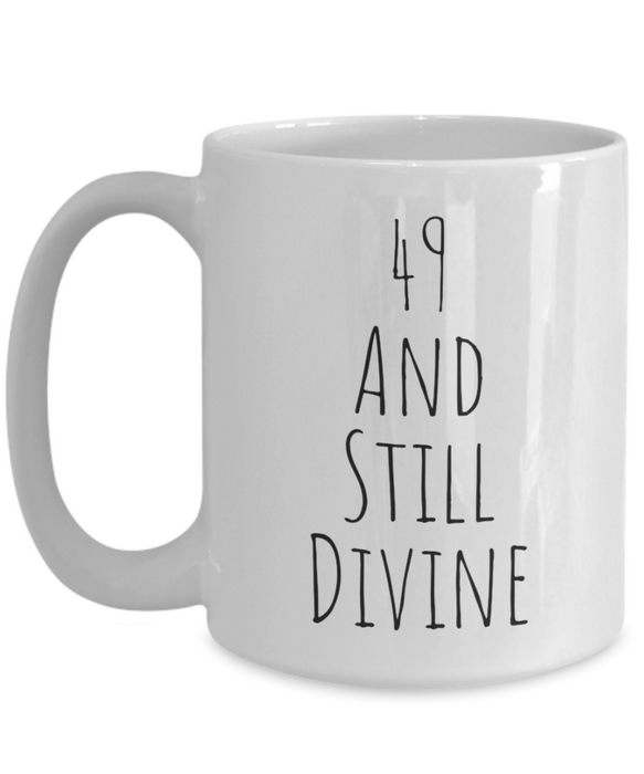 49th birthday mug, happy, 49th birthday mug, 49th birthday coffee mug, 49th Birthday Cup, Divine