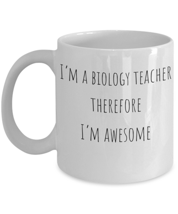 Biology Teacher Mug, Biology Teacher Coffee Mug, For Biology, For Biology Teacher, Tea Cup