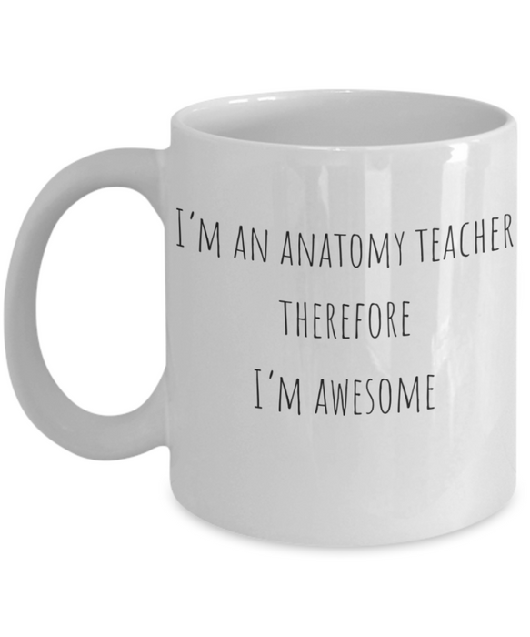 Anatomy Teacher Mug, Anatomy Teacher Coffee Mug, For Anatomy, For Anatomy Teacher, Tea Cup