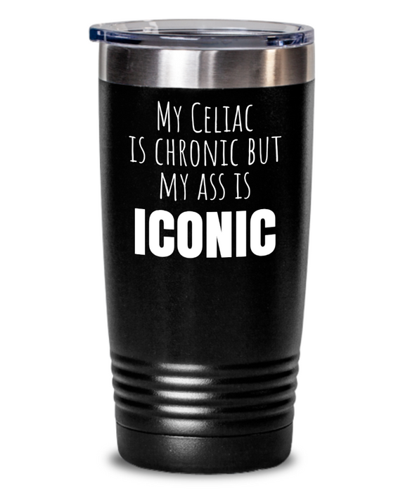 Celiac Disease Tumbler, Gluten Free Water Bottle, My Celiac is Chronic but my Ass is Iconic