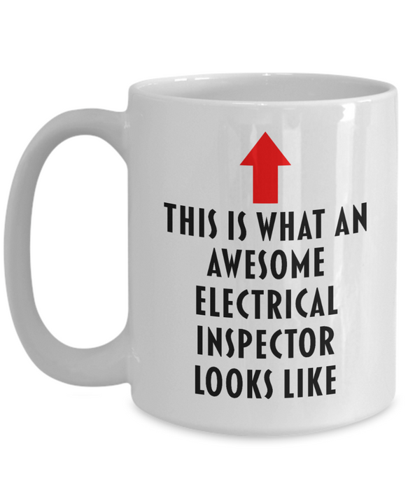 Electrical Inspector Coffee Mug, Gift for Electrical Inspector, This Is What An Awesome Electrical Inspector, Funny, Cheap, Inappropriate, Electrical Inspector Coffee Mug