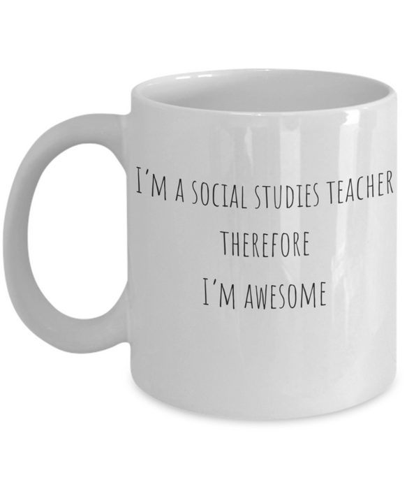 Social Studies Teacher Mug, Social Studies Teacher Coffee Mug, For Social Studies, For Social Studies Teacher, Tea Cup