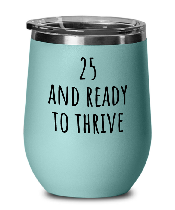 25th birthday wine glass, happy 25th birthday tumbler, 25th birthday wine tumbler, 25th birthday cup, Gift