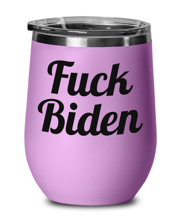 Fuck Biden, Republican, Independent, Anti-Biden, Wine Glass, Wine Tumbler, Stemless, Election, Valentines Day