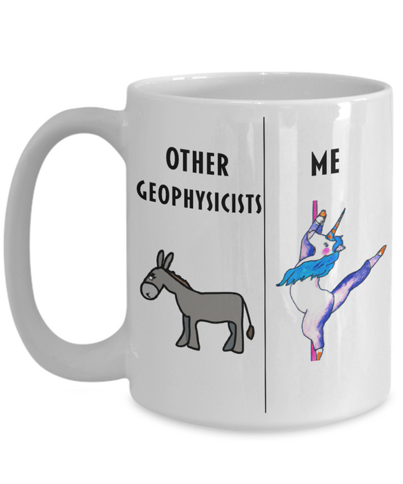 Funny Geophysicist Coffee Mug, Gift for Geophysicist, Gag Gift for Geophysicist, Unique Gift for Geophysicist, Cheap Geophysicist Gift, Donkey Unicorn Mug