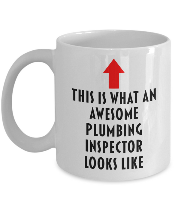 Plumbing Inspector Coffee Mug, Gift for Plumbing Inspector, This Is What An Awesome Plumbing Inspector, Funny, Cheap, Inappropriate, Plumbing Inspector Coffee Mug