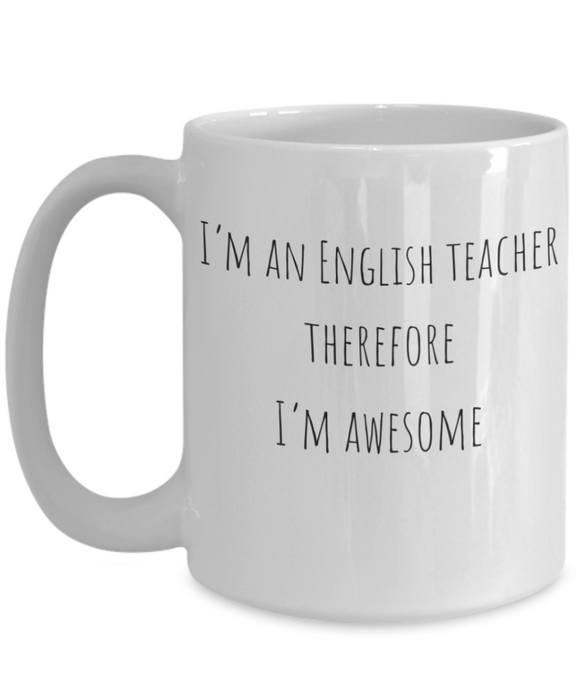 English Teacher Mug, English Teacher Coffee Mug, For English, For English Teacher, Tea Cup