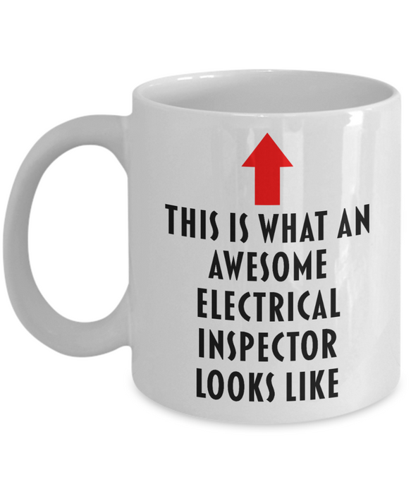 Electrical Inspector Coffee Mug, Gift for Electrical Inspector, This Is What An Awesome Electrical Inspector, Funny, Cheap, Inappropriate, Electrical Inspector Coffee Mug