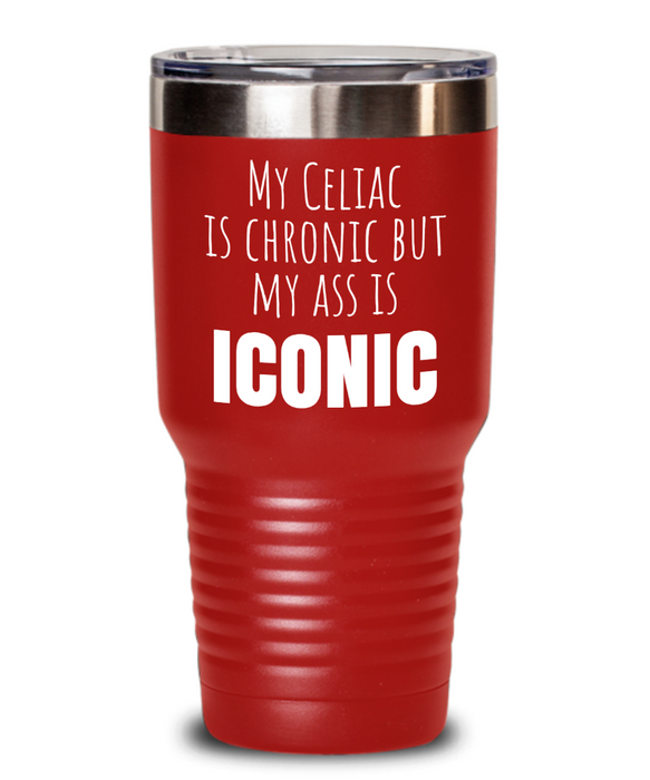 Celiac Disease Tumbler, Gluten Free Water Bottle, My Celiac is Chronic but my Ass is Iconic