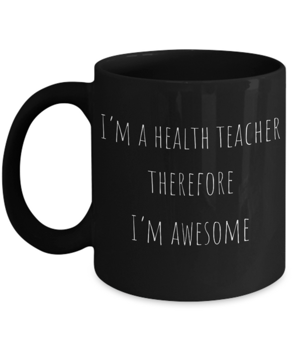 Health Teacher Mug, Health Teacher Coffee Mug, For Health, For Health Teacher, Tea Cup, Black