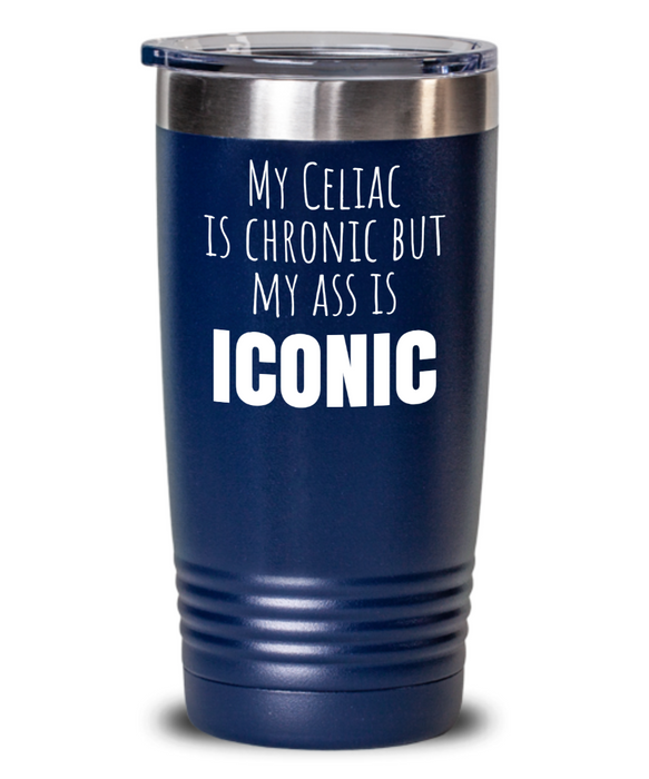 Celiac Disease Tumbler, Gluten Free Water Bottle, My Celiac is Chronic but my Ass is Iconic