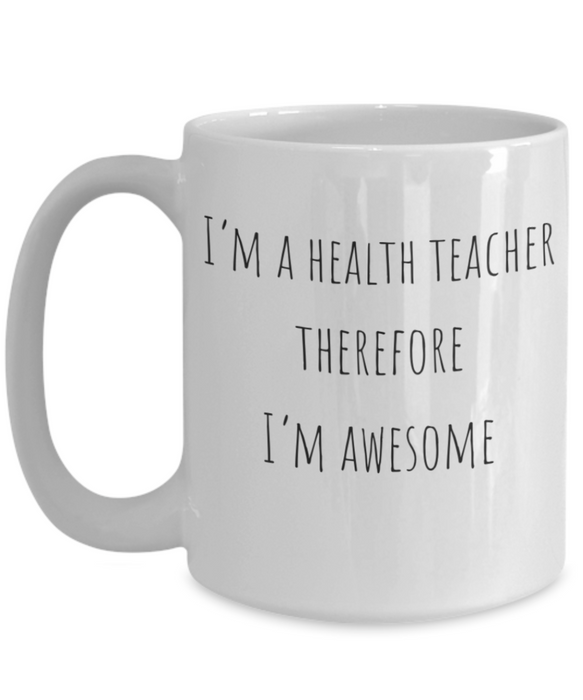 Health Teacher Mug, Health Teacher Coffee Mug, For Health, For Health Teacher, Tea Cup