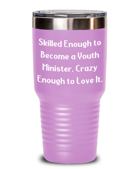 Youth Minister Gifts For Coworkers, Skilled Enough To Become A Youth.., Useful Youth Minister Wine Glass, Tumbler From Team Leader