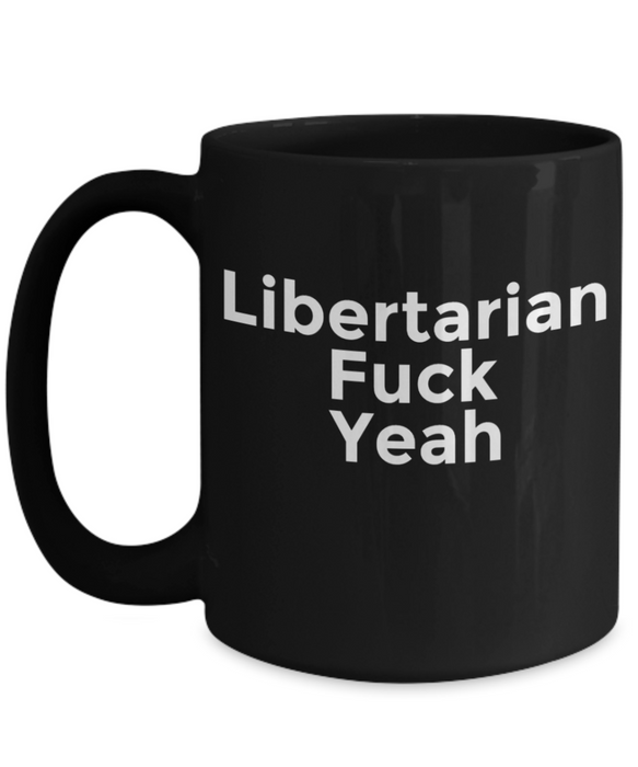 Libertarian Mug, Libertarian Coffee Mug, For Libertarian, Christmas, Birthday, Black, Tea Cup