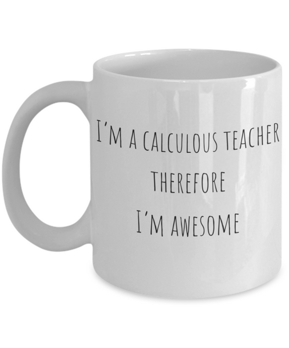 Calculous Teacher Mug, Calculous Teacher Coffee Mug, For Calculous, For Calculous Teacher, Tea Cup