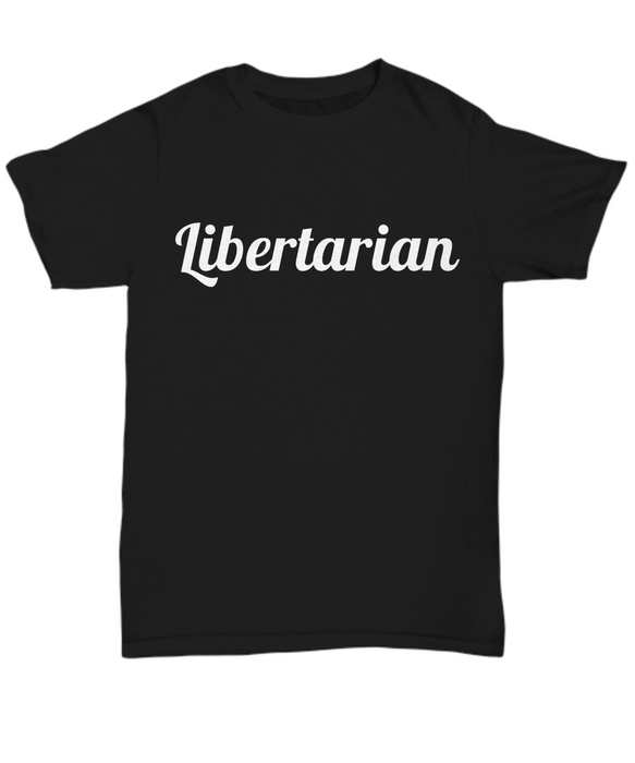 Libertarian T Shirt, Libertarian Shirt, Gift for Libertarian