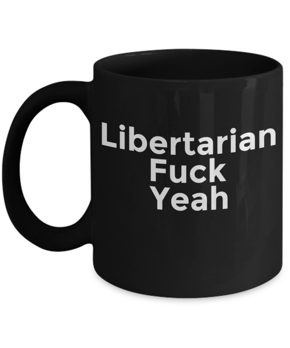 Libertarian Mug, Libertarian Coffee Mug, For Libertarian, Christmas, Birthday, Black, Tea Cup