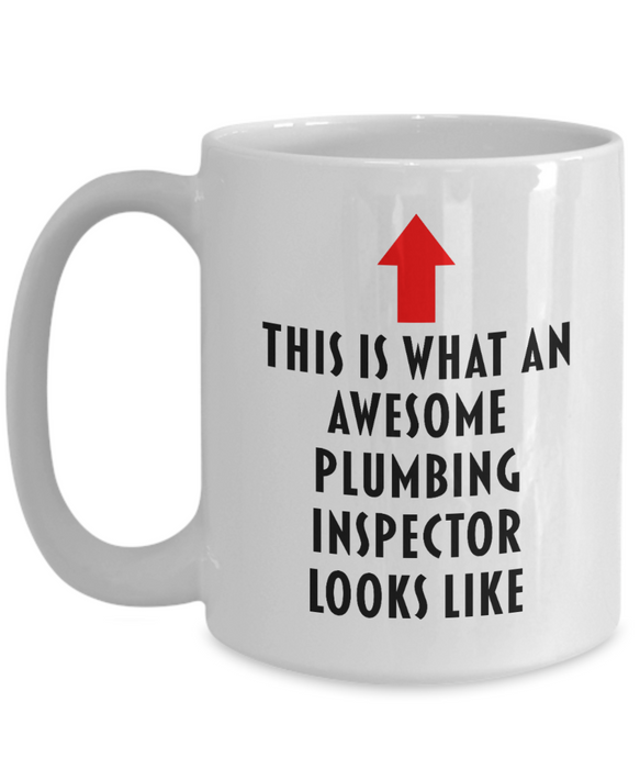 Plumbing Inspector Coffee Mug, Gift for Plumbing Inspector, This Is What An Awesome Plumbing Inspector, Funny, Cheap, Inappropriate, Plumbing Inspector Coffee Mug