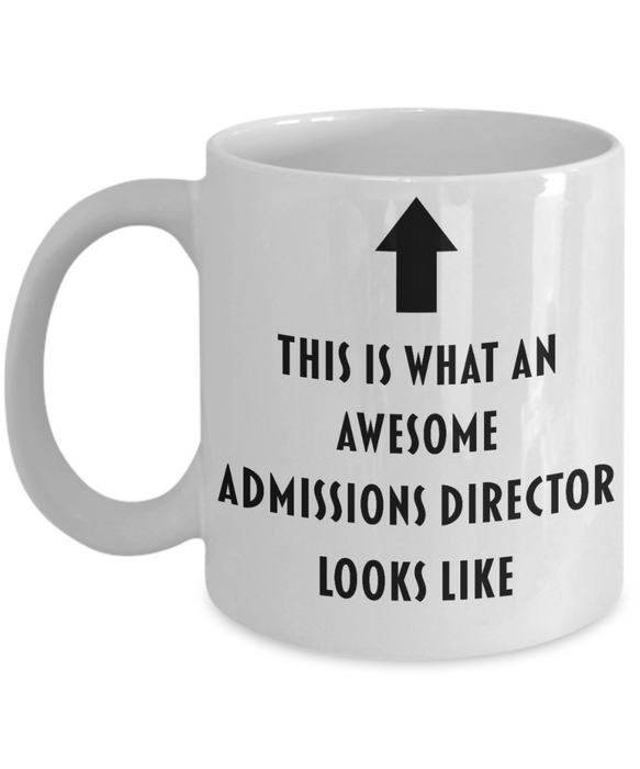 Admissions Director Coffee Mug, I'm that Awesome Admissions Director, Funny, Cheap, Inappropriate, Gift for Admissions Director, Unique, Gag