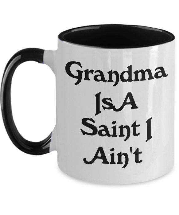 Appreciation Grandfather Two Tone 11oz Mug, Grandma Is A Saint I Ain't, Sarcastic Cup For Grandfather From Grandson, Grandfather gift ideas, Best gifts for grandfather, Unique grandfather gifts,