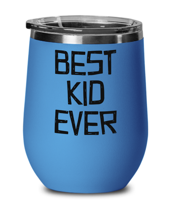 Best Kid Ever, Favorite Kid Wine Glass, Wine Tumbler, Child, for Daughter, Son, from Mom, Dad, Fathers Day, Mothers Day