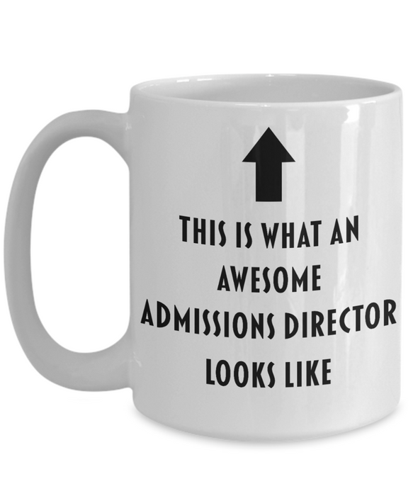 Admissions Director Coffee Mug, I'm that Awesome Admissions Director, Funny, Cheap, Inappropriate, Gift for Admissions Director, Unique, Gag