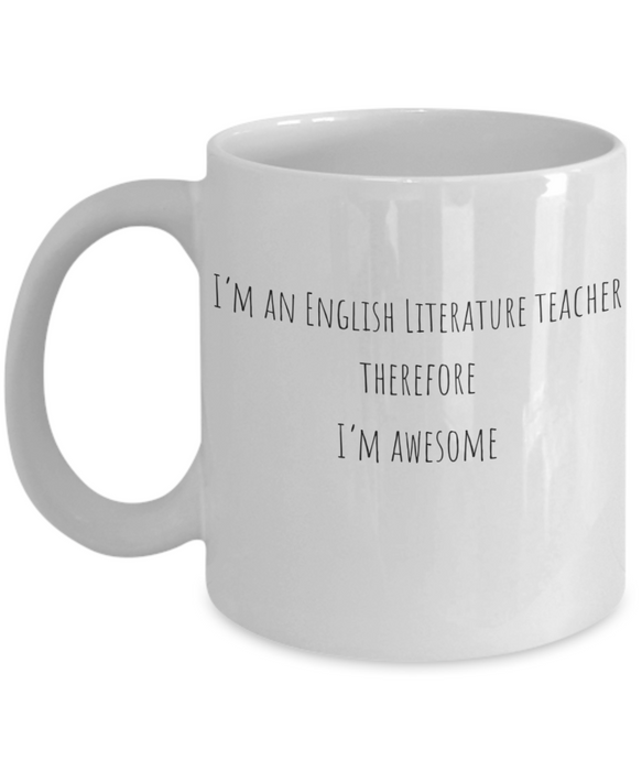 English Literature Teacher Mug, English Literature Teacher Coffee Mug, For English Literature, For English Literature Teacher, Tea Cup