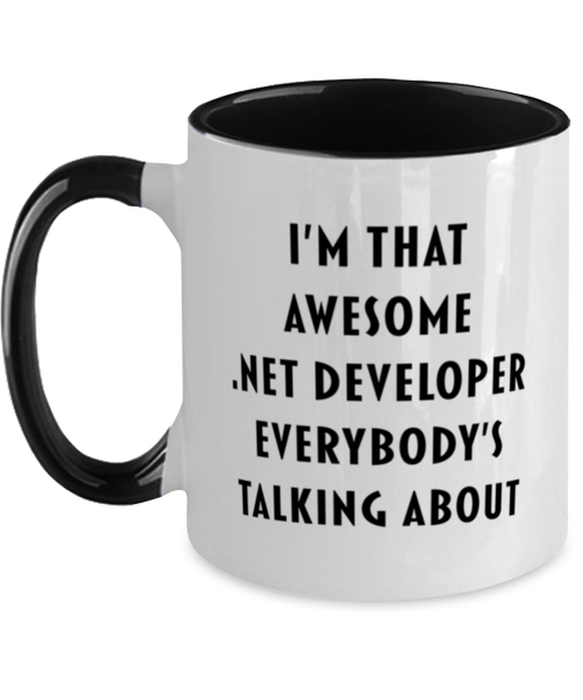 I'm that Awesome .Net Developer, Funny, Cheap, Inappropriate, Gift for, Black Two-Tone, .Net Developer Coffee Mug