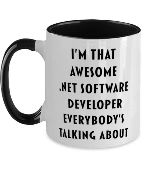 I'm that Awesome .Net Software Developer, Funny, Cheap, Inappropriate, Gift for, Black Two-Tone, .Net Software Developer Coffee Mug